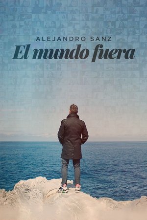 Alejandro Sanz: el mundo fuera Poster