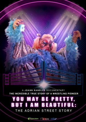 You May Be Pretty, But I Am Beautiful: The Adrian Street Story Poster