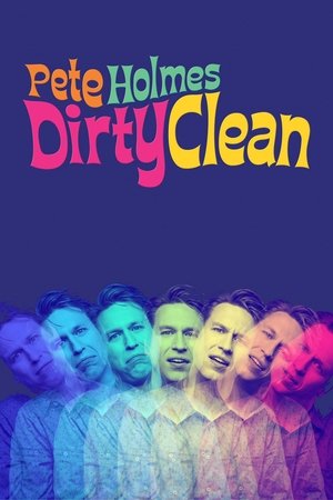 Pete Holmes: Dirty Clean Poster
