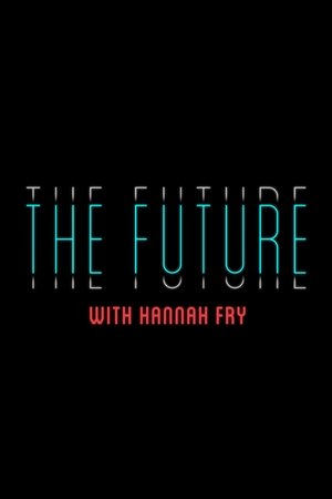 The Future with Hannah Fry Poster