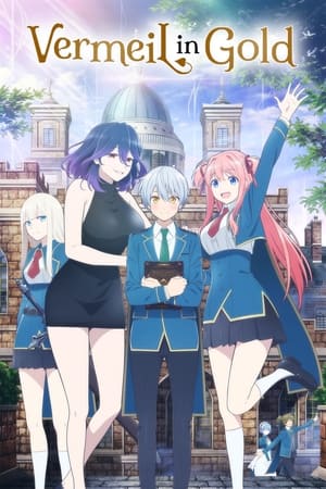 Vermeil in Gold: A Desperate Magician Barges Into the Magical World Alongside the Strongest Calamity Poster