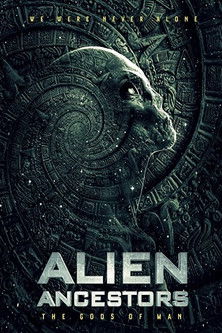 Alien Ancestors: The Gods of Man Poster