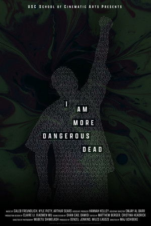 I Am More Dangerous Dead Poster