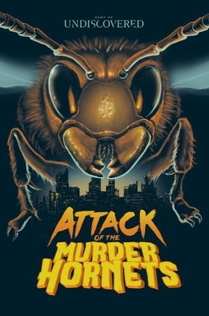 Attack of the Murder Hornets Poster