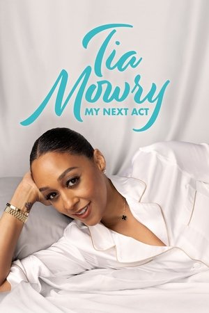 Tia Mowry: My Next Act Poster