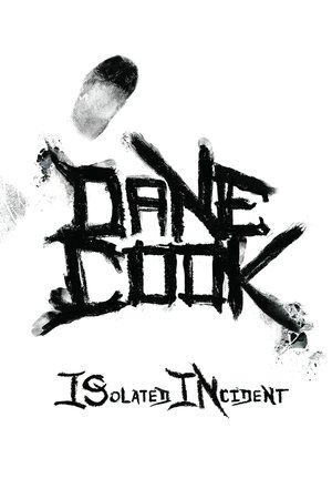 Dane Cook: Isolated Incident Poster