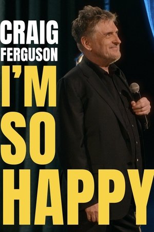 Craig Ferguson: I'm So Happy Poster