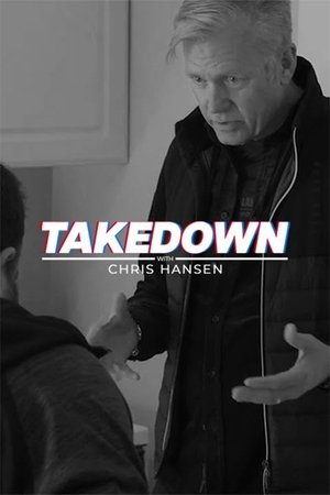 Takedown with Chris Hansen Poster