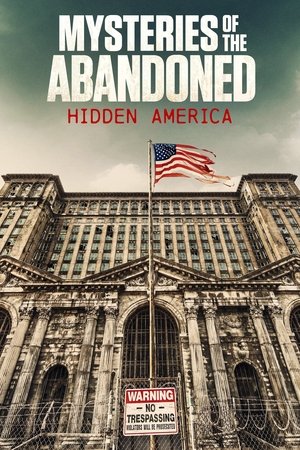 Mysteries of the Abandoned: Hidden America Poster