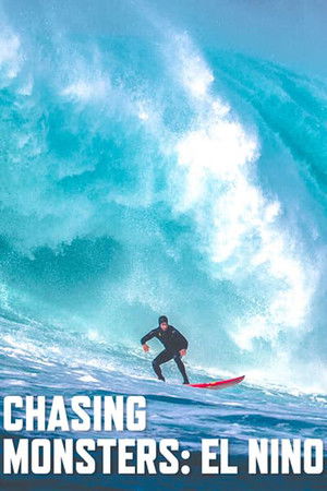 Chasing Monsters: El Niño Poster