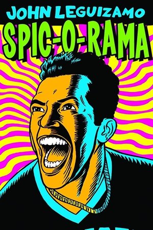 John Leguizamo: Spic-O-Rama Poster