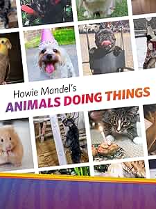 Howie Mandel's Animals Doing Things Poster